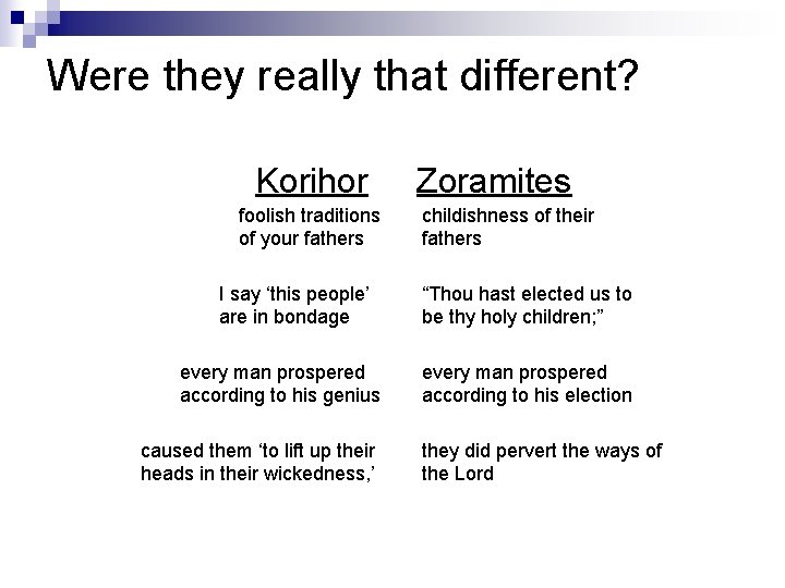 Were they really that different? Korihor Zoramites foolish traditions of your fathers I say Were they really that different? Korihor Zoramites foolish traditions of your fathers I say