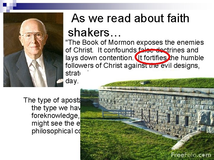 As we read about faith shakers… "The Book of Mormon exposes the enemies As we read about faith shakers… "The Book of Mormon exposes the enemies