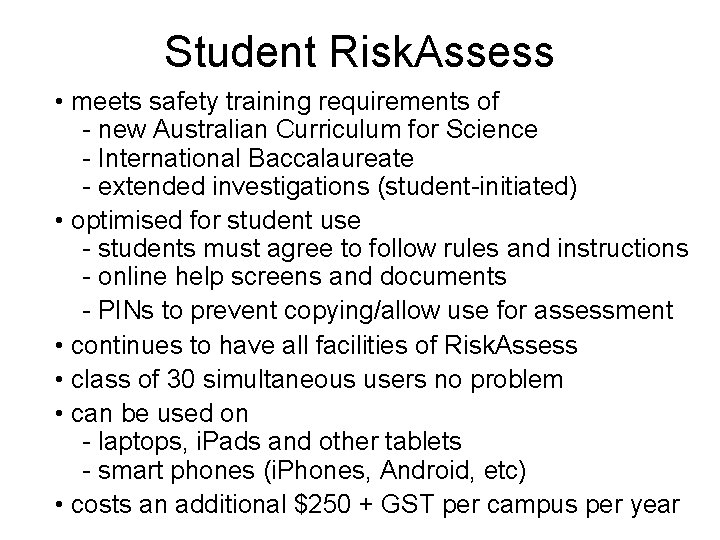 Student Risk. Assess • meets safety training requirements of - new Australian Curriculum for