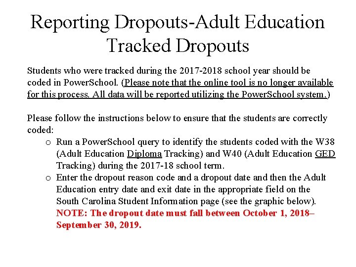 Reporting Dropouts-Adult Education Tracked Dropouts Students who were tracked during the 2017 -2018 school