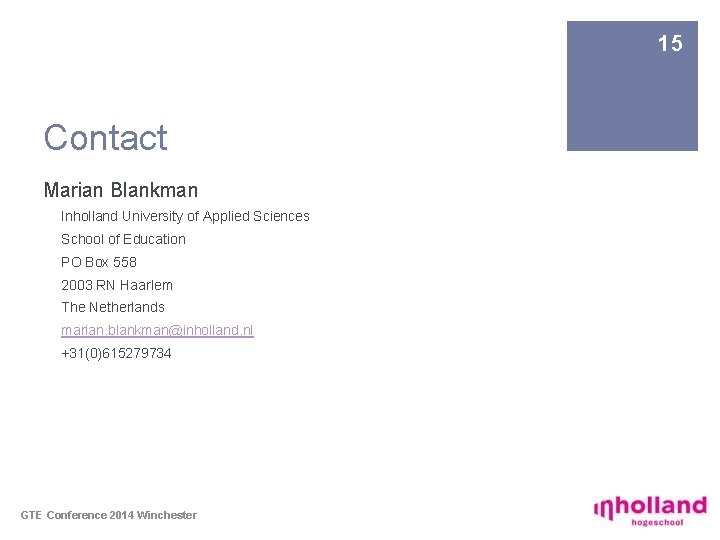 15 Contact Marian Blankman Inholland University of Applied Sciences School of Education PO Box 15 Contact Marian Blankman Inholland University of Applied Sciences School of Education PO Box