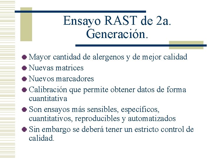 Ensayo RAST de 2 a. Generación. Mayor cantidad de alergenos y de mejor calidad