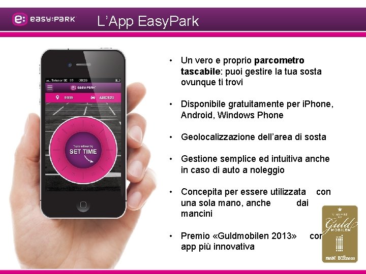 L’App Easy. Park • Un vero e proprio parcometro tascabile: puoi gestire la tua