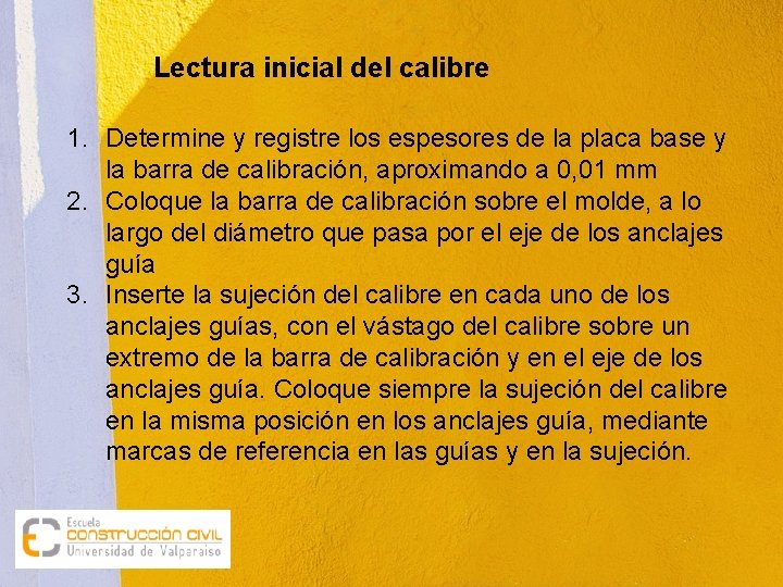 Lectura inicial del calibre 1. Determine y registre los espesores de la placa base
