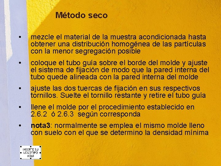 Método seco • mezcle el material de la muestra acondicionada hasta obtener una distribución