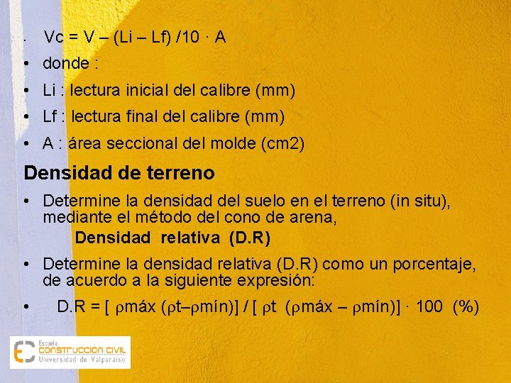  • Vc = V – (Li – Lf) /10 · A • donde