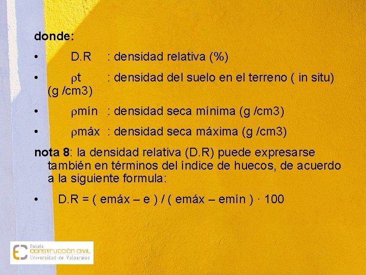 donde: • D. R • t (g /cm 3) : densidad relativa (%) :