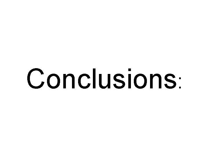 Conclusions: 