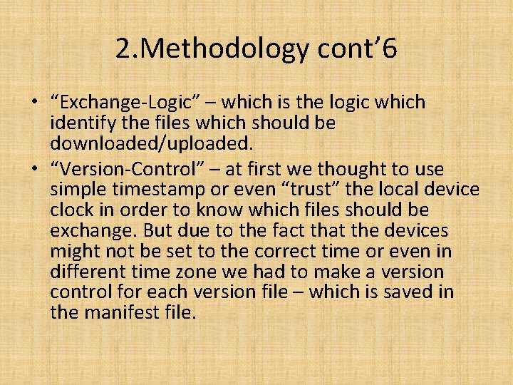 2. Methodology cont’ 6 • “Exchange-Logic” – which is the logic which identify the 2. Methodology cont’ 6 • “Exchange-Logic” – which is the logic which identify the