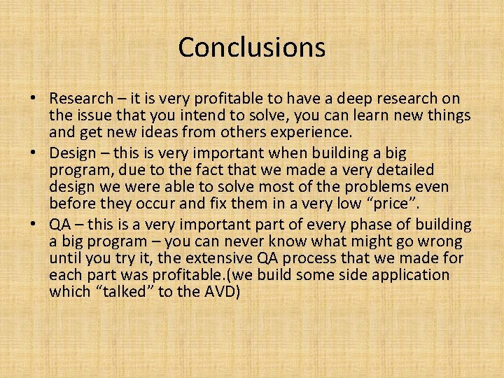 Conclusions • Research – it is very profitable to have a deep research on Conclusions • Research – it is very profitable to have a deep research on