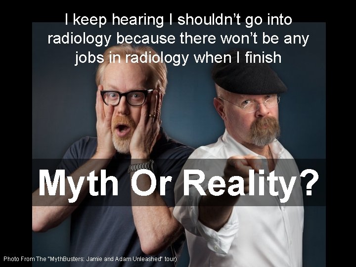 I keep hearing I shouldn’t go into radiology because there won’t be any jobs