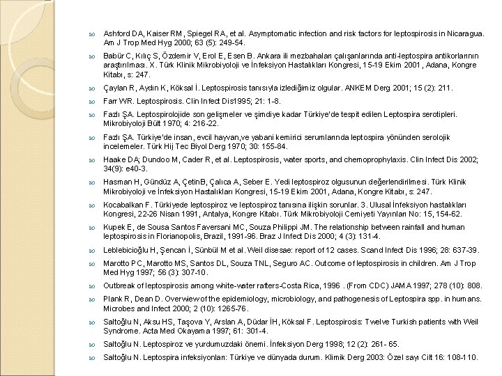  Ashford DA, Kaiser RM, Spiegel RA, et al. Asymptomatic infection and risk factors