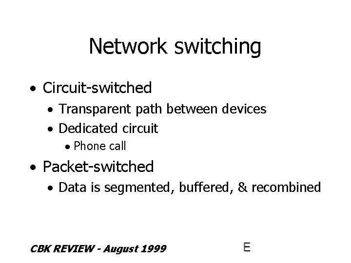 Network switching · Circuit-switched · Transparent path between devices · Dedicated circuit · Phone