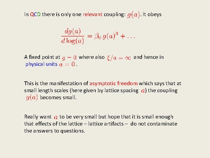In QCD there is only one relevant coupling: A fixed point at physical units In QCD there is only one relevant coupling: A fixed point at physical units