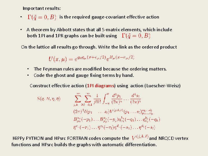 Important results: • is the required gauge-covariant effective action • A theorem by Abbott Important results: • is the required gauge-covariant effective action • A theorem by Abbott