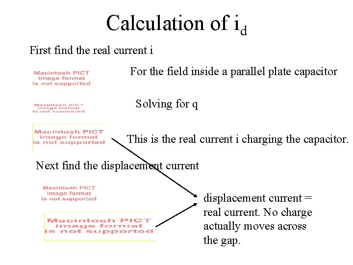 Calculation of id First find the real current i For the field inside a