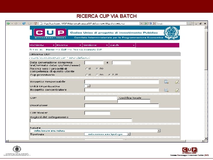 RICERCA CUP VIA BATCH RICERCA CUP VIA BATCH