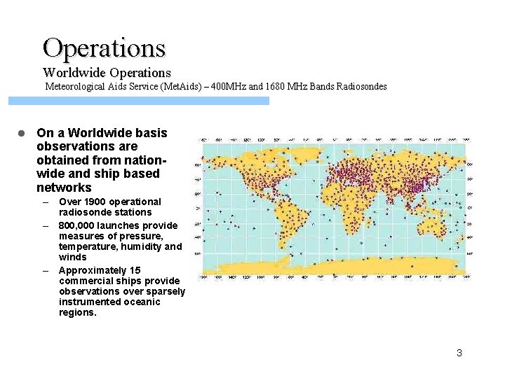 Operations Worldwide Operations Meteorological Aids Service (Met. Aids) – 400 MHz and 1680 MHz