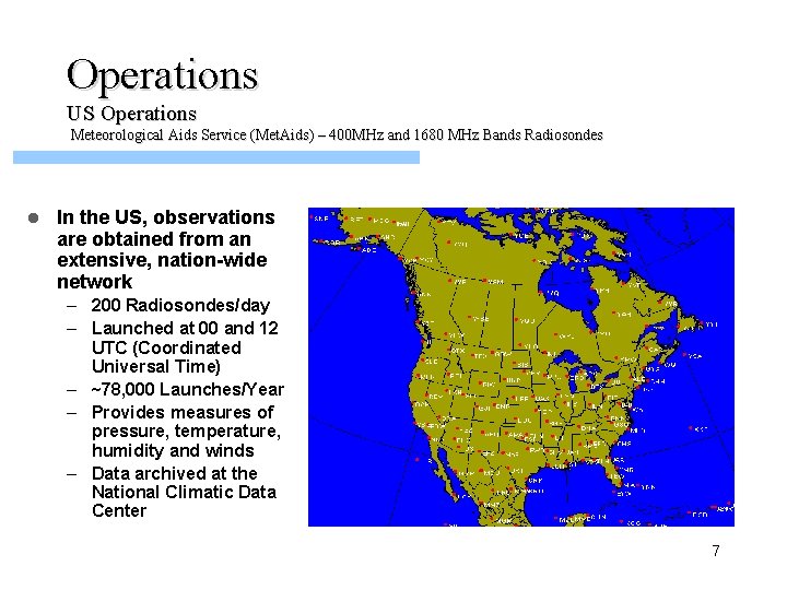 Operations US Operations Meteorological Aids Service (Met. Aids) – 400 MHz and 1680 MHz