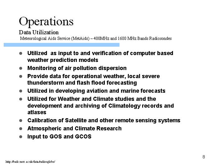 Operations Data Utilization Meteorological Aids Service (Met. Aids) – 400 MHz and 1680 MHz