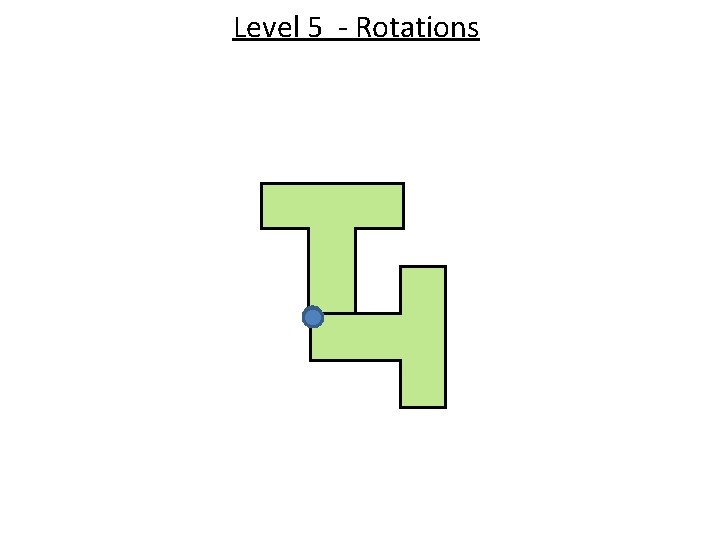 Level 5 - Rotations 