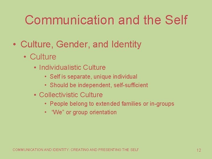 Communication and the Self • Culture, Gender, and Identity • Culture • Individualistic Culture