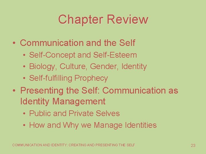 Chapter Review • Communication and the Self • Self-Concept and Self-Esteem • Biology, Culture,