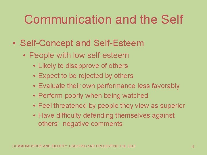 Communication and the Self • Self-Concept and Self-Esteem • People with low self-esteem •