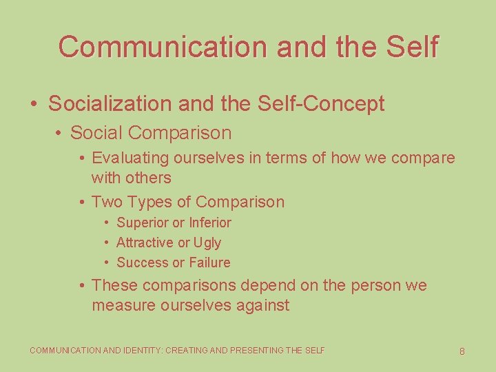 Communication and the Self • Socialization and the Self-Concept • Social Comparison • Evaluating