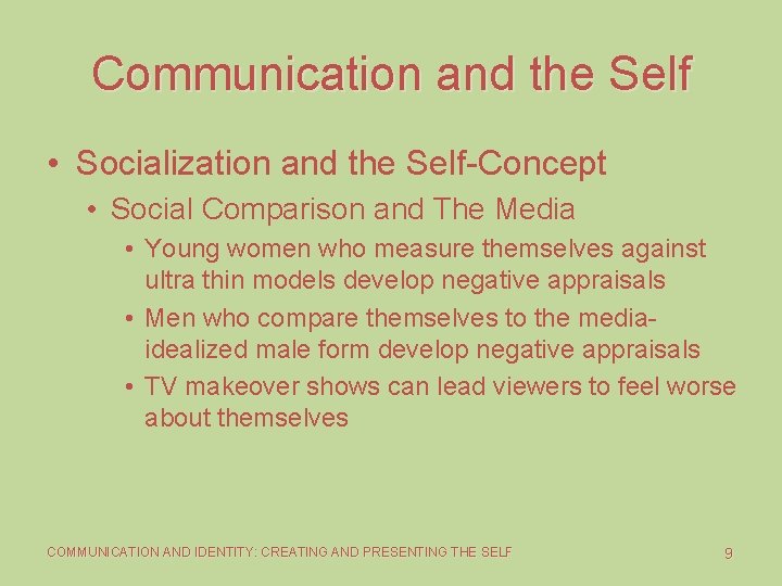 Communication and the Self • Socialization and the Self-Concept • Social Comparison and The