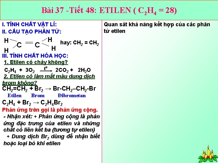 Bài 37 -Tiết 48: ETILEN ( C 2 H 4 = 28) I. TÍNH