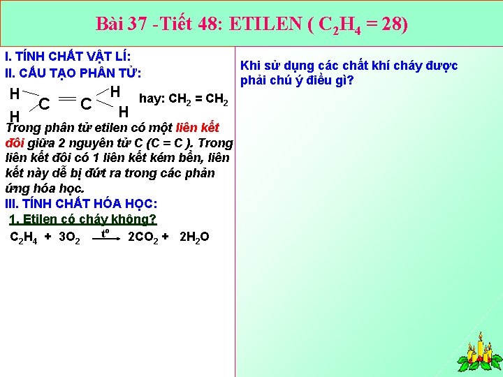 Bài 37 -Tiết 48: ETILEN ( C 2 H 4 = 28) I. TÍNH