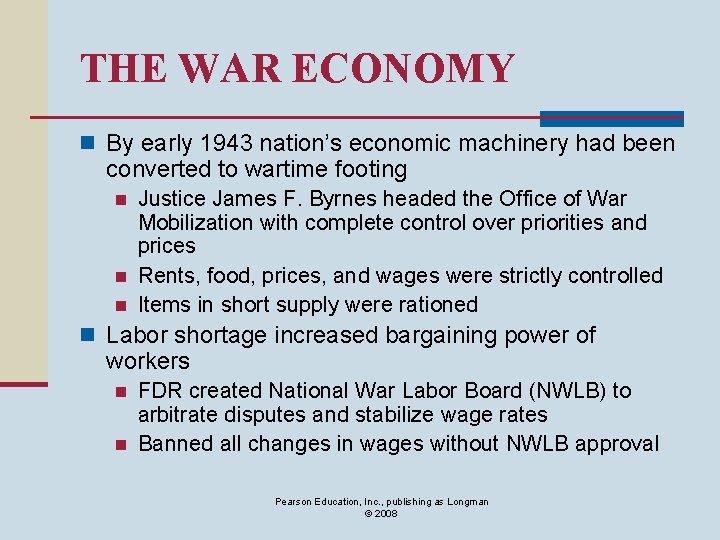 THE WAR ECONOMY n By early 1943 nation’s economic machinery had been converted to