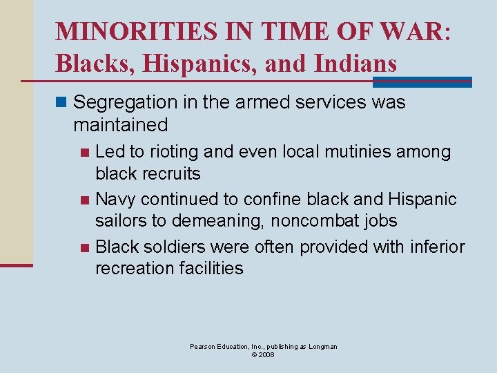 MINORITIES IN TIME OF WAR: Blacks, Hispanics, and Indians n Segregation in the armed