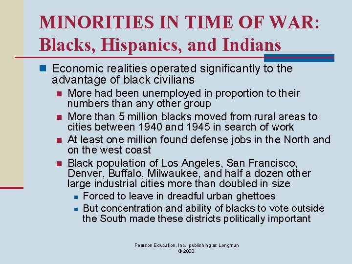 MINORITIES IN TIME OF WAR: Blacks, Hispanics, and Indians n Economic realities operated significantly