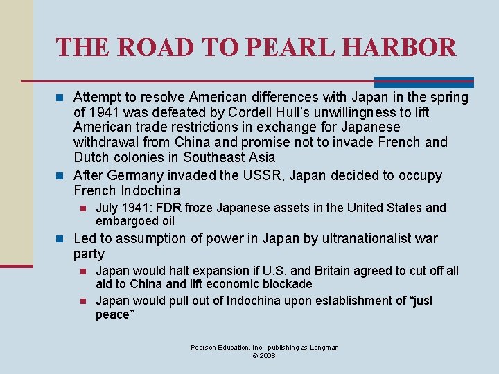 THE ROAD TO PEARL HARBOR n Attempt to resolve American differences with Japan in