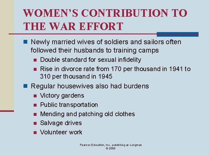 WOMEN’S CONTRIBUTION TO THE WAR EFFORT n Newly married wives of soldiers and sailors
