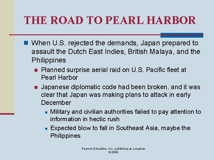 THE ROAD TO PEARL HARBOR n When U. S. rejected the demands, Japan prepared