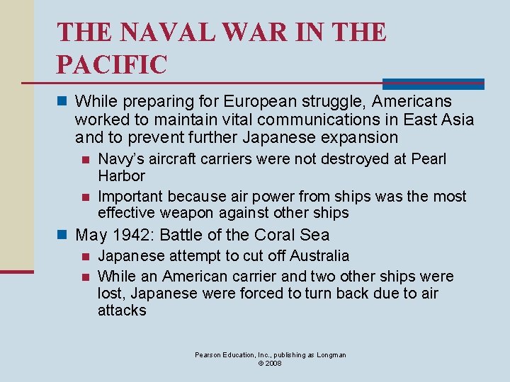 THE NAVAL WAR IN THE PACIFIC n While preparing for European struggle, Americans worked