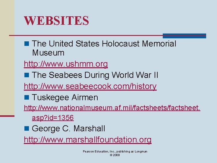 WEBSITES n The United States Holocaust Memorial Museum http: //www. ushmm. org n The