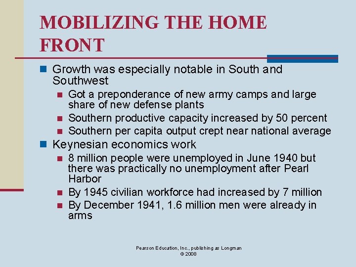 MOBILIZING THE HOME FRONT n Growth was especially notable in South and Southwest n