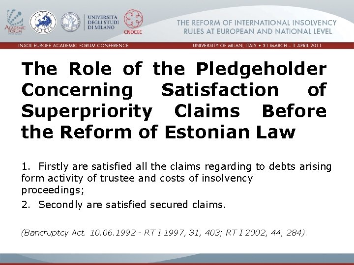 The Role of the Pledgeholder Concerning Satisfaction of Superpriority Claims Before the Reform of