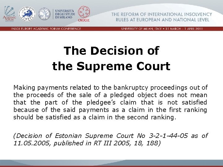 The Decision of the Supreme Court Making payments related to the bankruptcy proceedings out