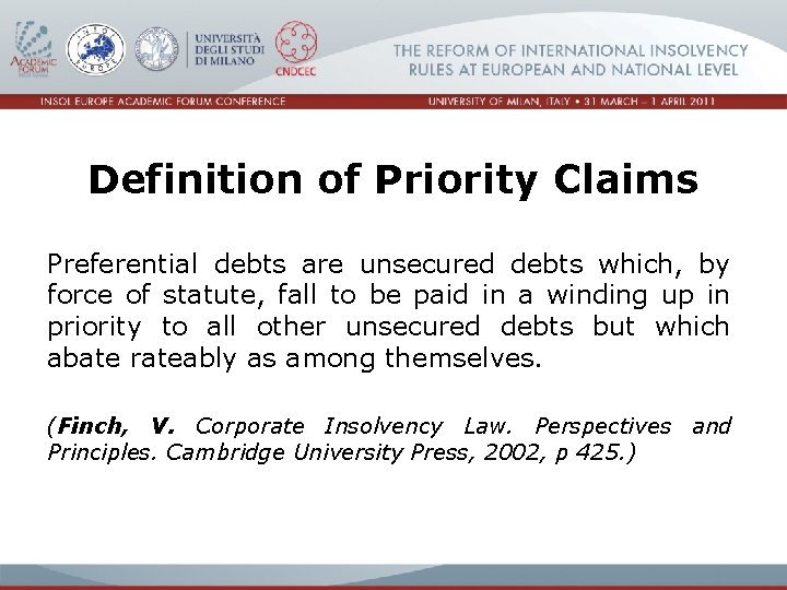 Definition of Priority Claims Preferential debts are unsecured debts which, by force of statute,