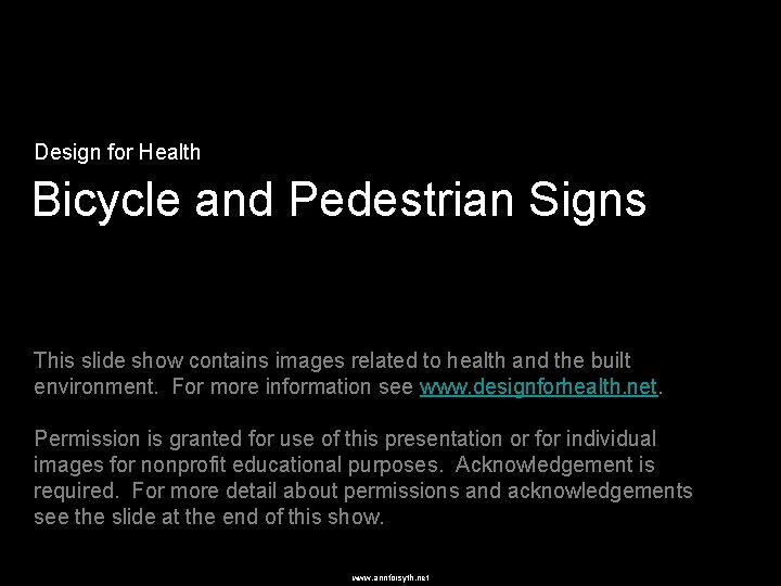 Design for Health Bicycle and Pedestrian Signs This slide show contains images related to