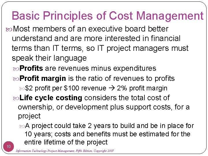 Basic Principles of Cost Management Most members of an executive board better understand are