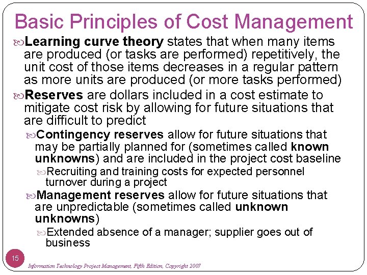 Basic Principles of Cost Management Learning curve theory states that when many items are