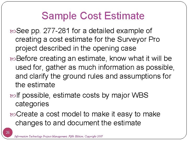 Sample Cost Estimate See pp. 277 -281 for a detailed example of creating a