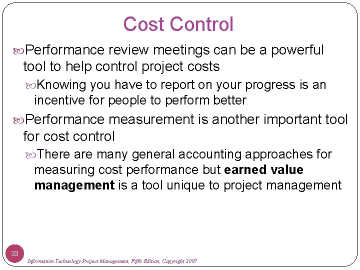 Cost Control Performance review meetings can be a powerful tool to help control project