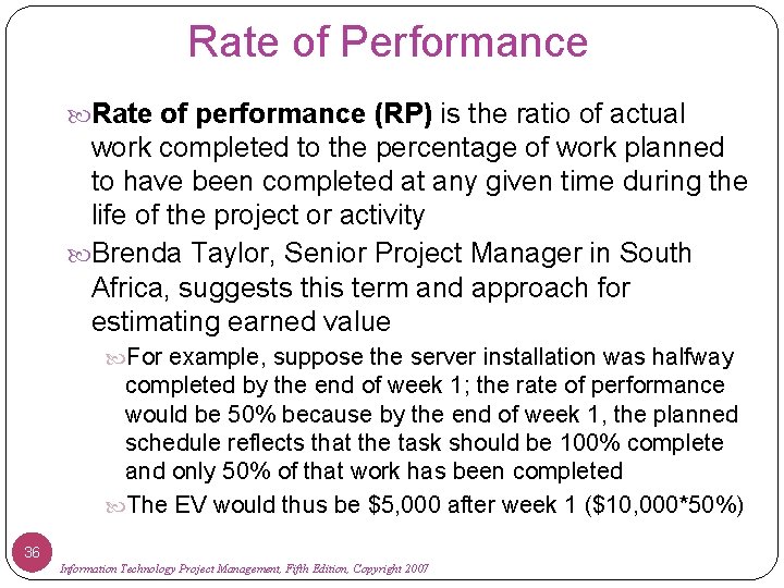 Rate of Performance Rate of performance (RP) is the ratio of actual work completed